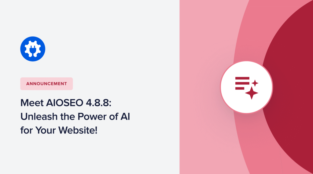 AIOSEO 4.8.8は、あなたのWordPressサイトにAIの力を解き放ちます！